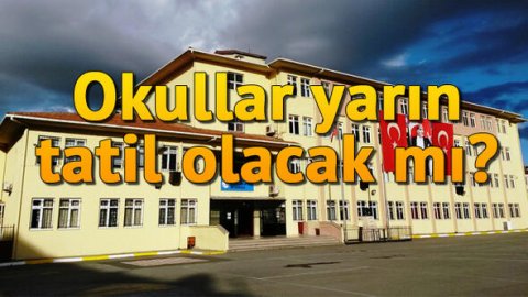 SON DAKİKA: İstanbul'da okullar yarın tatil mi? İstanbul Valisi açıkladı!