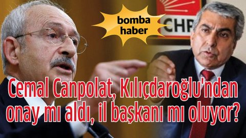 Cemal Canpolat, Kılıçdaroğlu'ndan onay mı aldı, il başkanı mı oluyor?