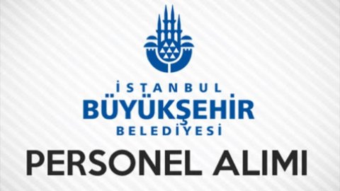 İstanbul Büyükşehir Belediyesi, depo personeli alacak