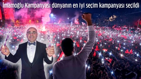 İmamoğlu Kampanyası dünyanın en iyi seçim kampanyası seçildi!