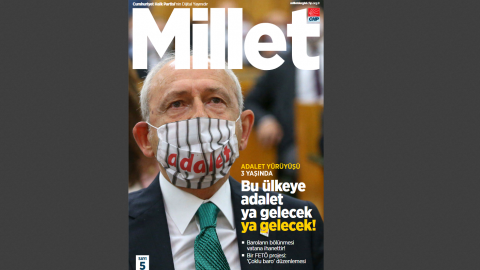CHP'nin Millet Dergisi'nin yeni sayısı 'Bu ülkeye adalet ya gelecek ya gelecek!' manşetiyle yayımlandı