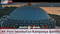 AKP İstanbul'un kampanya şarkısı belli oldu