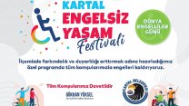Kartal Belediyesi ‘Engelsiz Yaşam Festivali’ne ev sahipliği yapacak